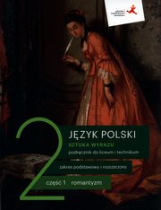 Sztuka wyrazu 2 Podrcznik Cz 1 Zakres podstawowy i rozszerzony, Dbrowska Dorota, Pryliska Ewa, Ratajczak Cecylia, Regiewicz Adam