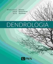 Dendrologia, Seneta Wodzimierz, Dolatowski Jakub, Zieliski Jerzy