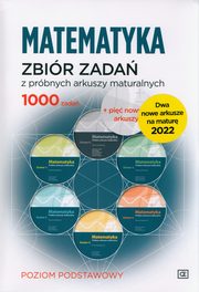 Matematyka Zbir zada z prbnych arkuszy maturalnych Poziom podstawowy, Kosno Anna, Palarczyk Iwona, Szwed Tomasz