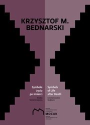 ksiazka tytu: Krzysztof M Bednarski Symbole ycia po mierci autor: Bednarski Krzysztof M.