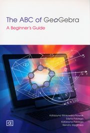 The ABC of GeoGebra., Winkowska-Nowak Katarzyna, Pobiega Edyta, Pobiega Katarzyna, Wgliska Renata