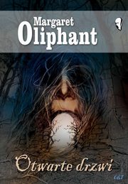 Otwarte drzwi, Oliphant Margaret