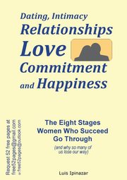 ksiazka tytu: Dating, Intimacy, Relationships, Love, Commitment and Happiness autor: Ipinazar Luis