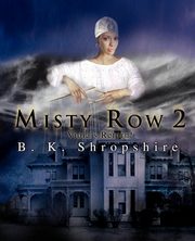 ksiazka tytu: Misty Row 2 autor: Shropshire B.K.