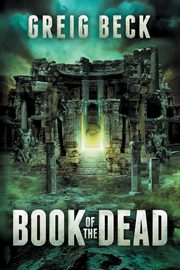 Book of the Dead, Beck Greig