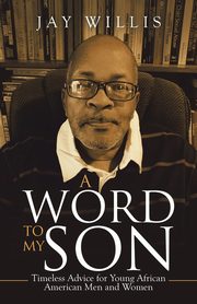 A Word to My Son, Willis Jay