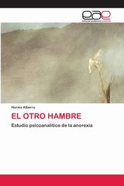 EL OTRO HAMBRE, Alberro Norma
