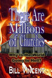 There Are Millions of Churches, Vincent Bill