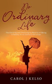 No Ordinary Life, Kelso Carol Jude