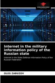 Internet in the military information policy of the Russian state, ZABUZOV OLEG