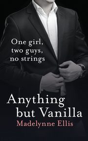 Anything But Vanilla, Ellis Madelynne