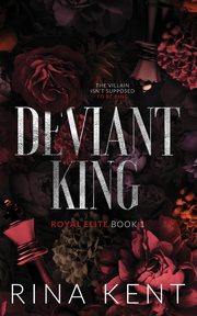 Deviant King, Kent Rina