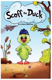 Scoff the Duck, Mu?oz Kristen