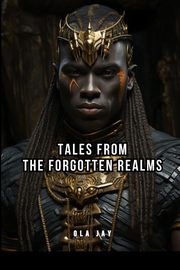 Tales from the Forgotten Realms, Jay Ola
