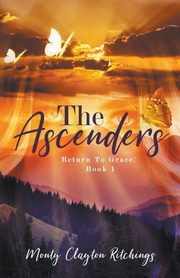 The Ascenders Return To Grace, Ritchings Monty Clayton