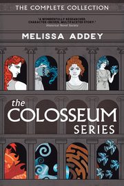 The Colosseum Series, Addey Melissa