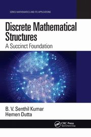 Discrete Mathematical Structures, Kumar B. V. Senthil