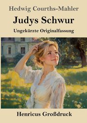Judys Schwur (Grodruck), Courths-Mahler Hedwig