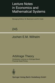 Arbitrage Theory, Wilhelm Jochen E. M.