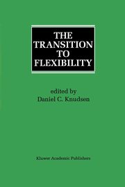 The Transition to Flexibility, 