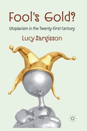 Fool's Gold?, Sargisson L.