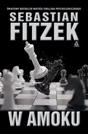 W amoku, Fitzek Sebastian