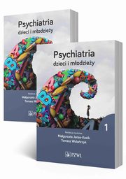 Psychiatria dzieci i modziey. Tom 1-2, Janas-Kozik Magorzata,Wolaczyk Tomasz