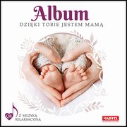 ksiazka tytu: Album Dziki Tobie jestem mam autor: Dajewska Natasza