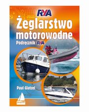 eglarstwo motorowodne. Podrcznik RYA, Glatzel Paul