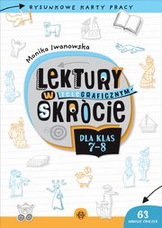 Lektury w teleGRAFICZNYM skrcie dla klas 7-8, Iwanowska Monika