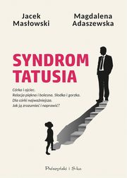 Syndrom tatusia, Masowski Jacek, Adaszewska Magdalena