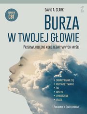 ksiazka tytu: Burza w twojej gowie autor: Clark David A.