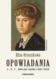 ksiazka tytu: Eliza Orzeszkowa Opowiadania autor: Orzeszkowa Eliza