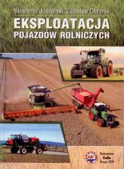 Eksploatacja pojazdw rolniczych, Sawomir Juciski, Zdzisaw Chomik