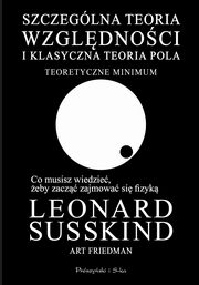 Szczeglna teoria wzgldnoci i klasyczna teoria pola, Friedman Art, Susskind Leonard
