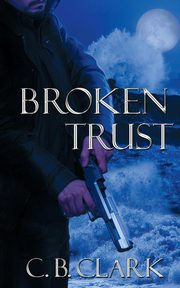 Broken Trust, Clark C. B.