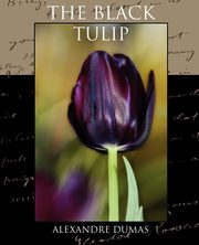 The Black Tulip, Dumas Alexandre