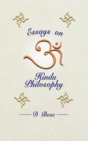 Essays on Hindu Philosophy, Bose D.