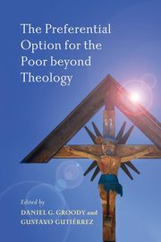 The Preferential Option for the Poor beyond Theology, 