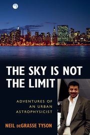 The Sky Is Not the Limit, Tyson Neil deGrasse