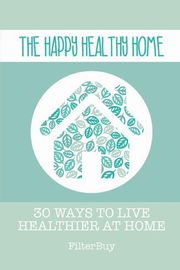 The Happy Healthy Home, Buy Filter
