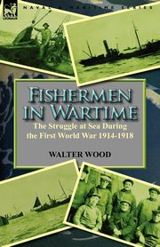 Fishermen in Wartime, Wood Walter