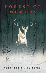 Forest of Memory, Kowal Mary Robinette