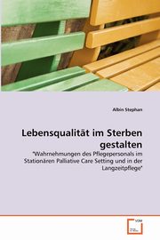 Lebensqualitt im Sterben gestalten, Stephan Albin