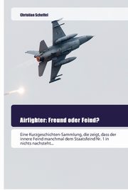Airfighter, Scheffel Christian