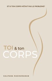 Toi & Ton Corps (French), Raghuraman Kalpana