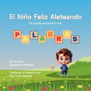 El Ni?o Feliz Aleteando   No puedo encontrar mis Palabras, Whitaker Cassandra
