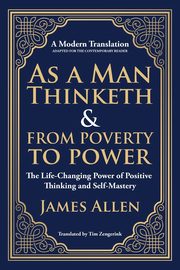 As a Man Thinketh & From Poverty to Power, Allen James