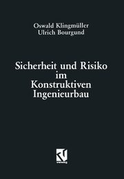 Sicherheit und Risiko im Konstruktiven Ingenieurbau, Klingmller Oswald