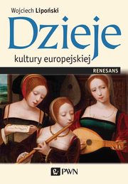 Dzieje kultury europejskiej Renesans, Liposki Wojciech